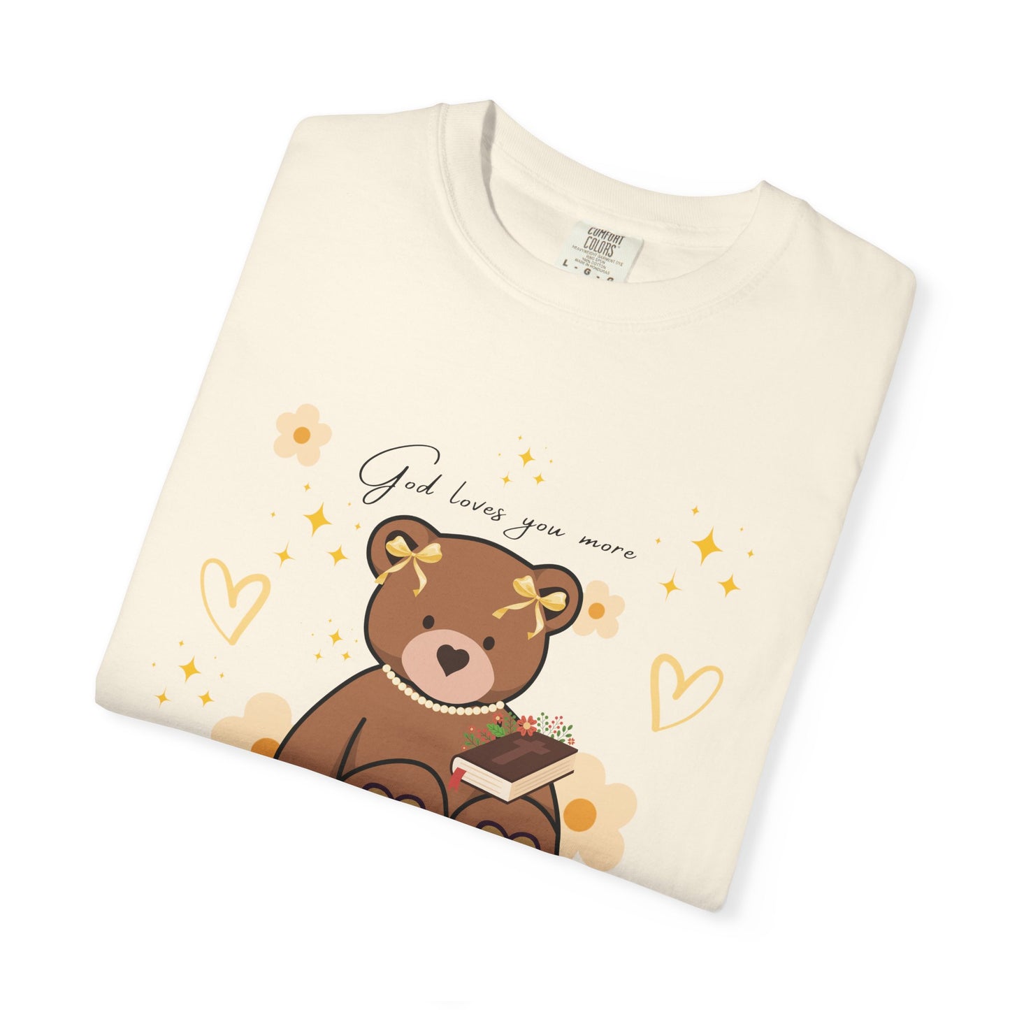 God Loves you more Bear T-shirt