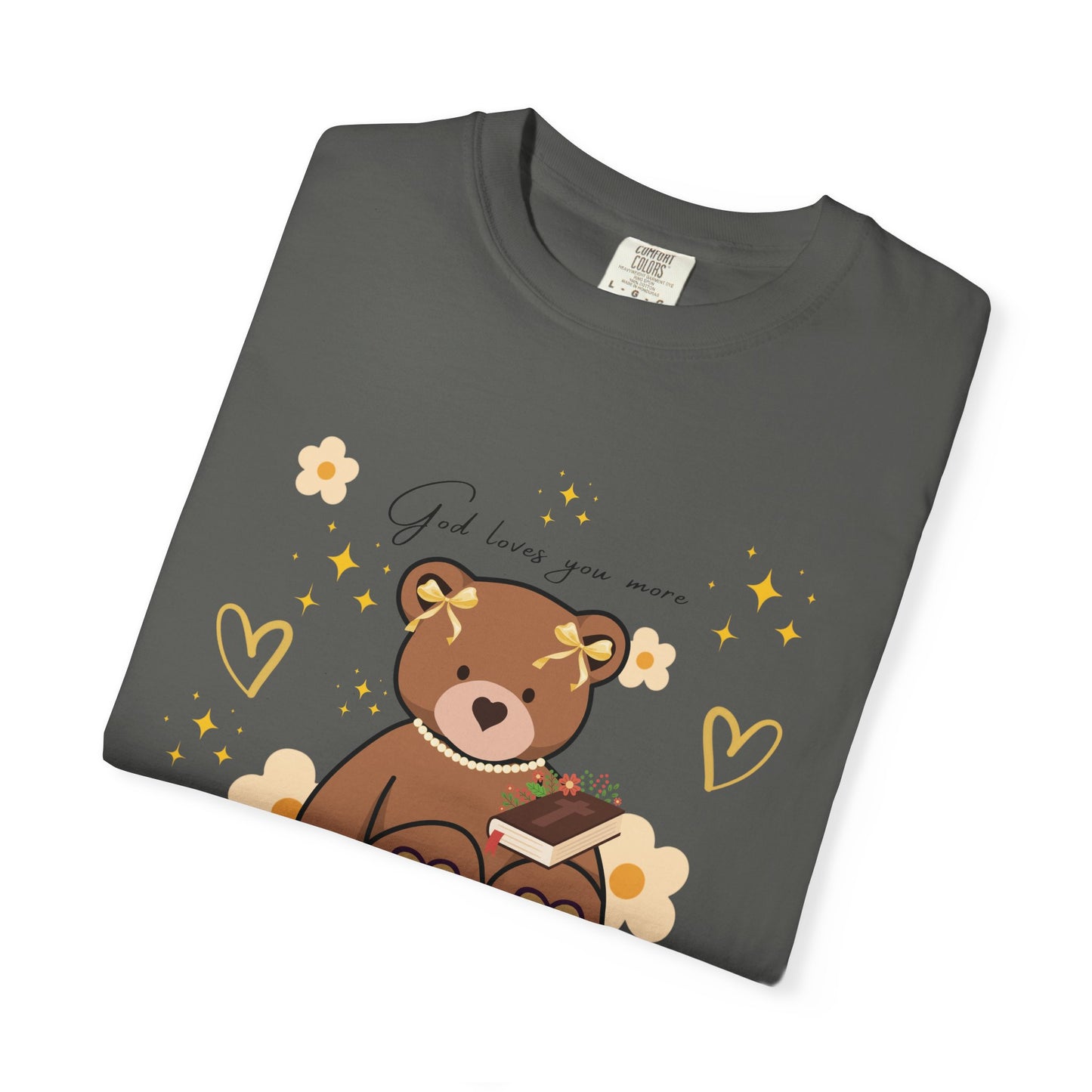 God Loves you more Bear T-shirt